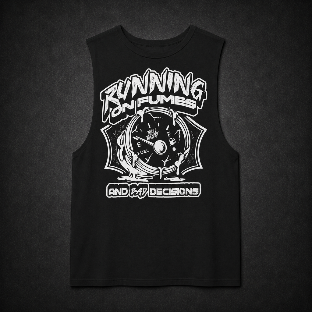 RUNNING ON FUMES - TANK