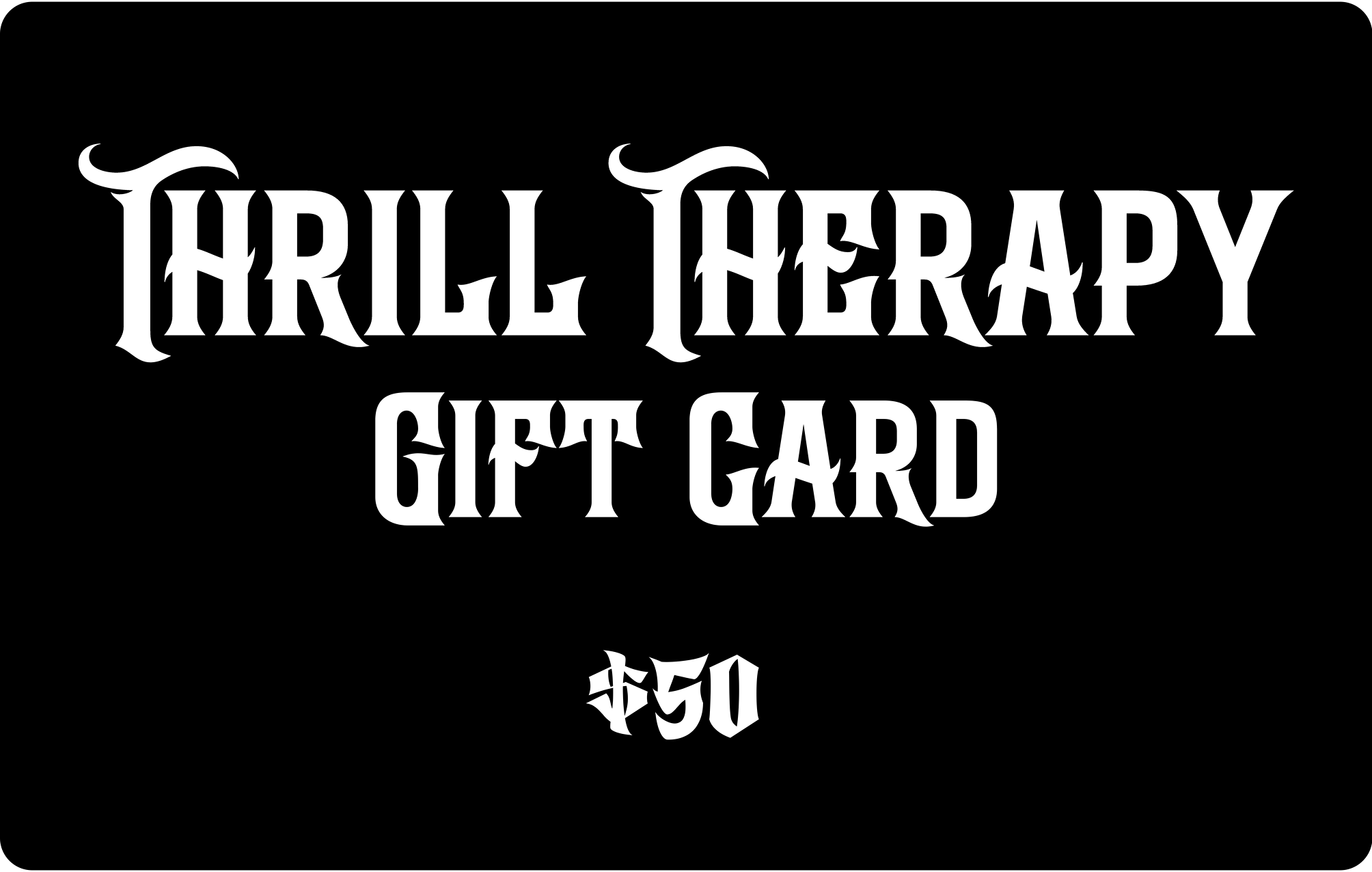 THRILL GIFT CARD