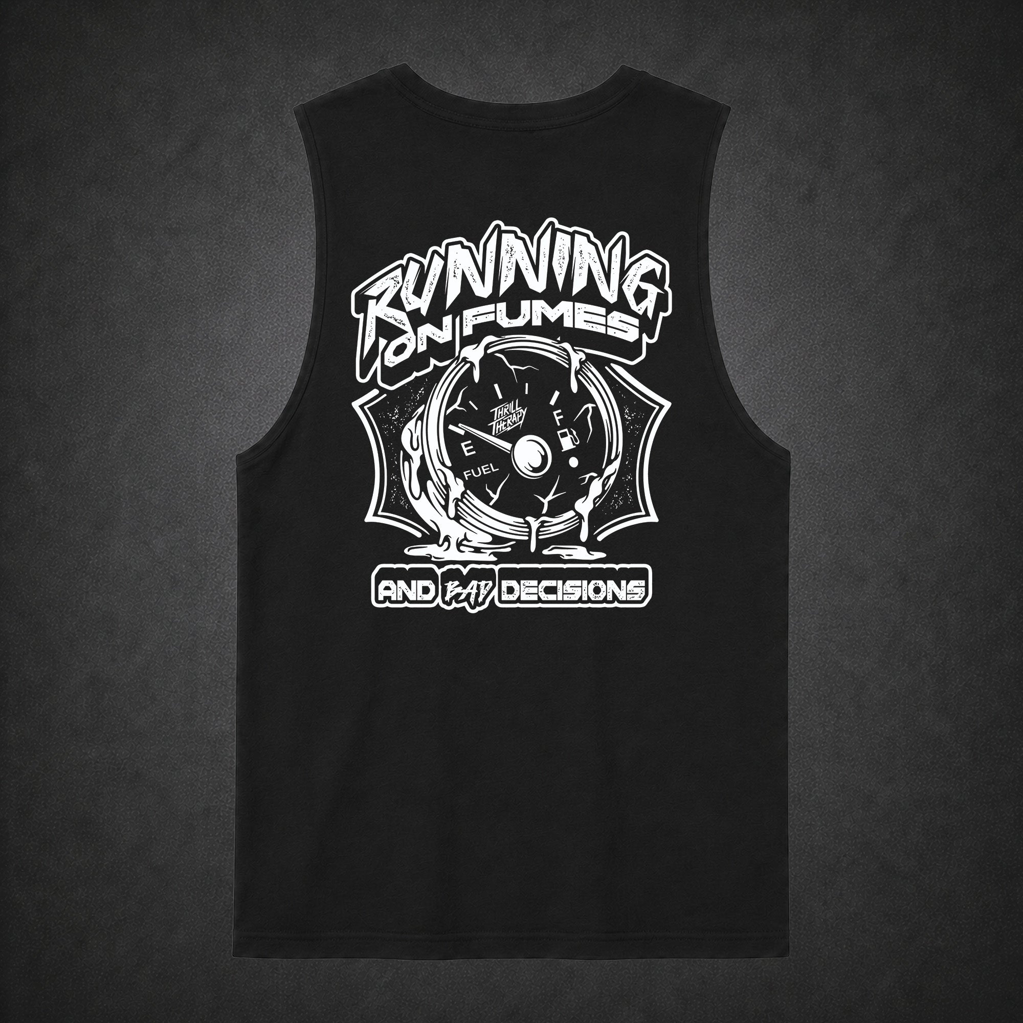 Running On Fumes - Tank